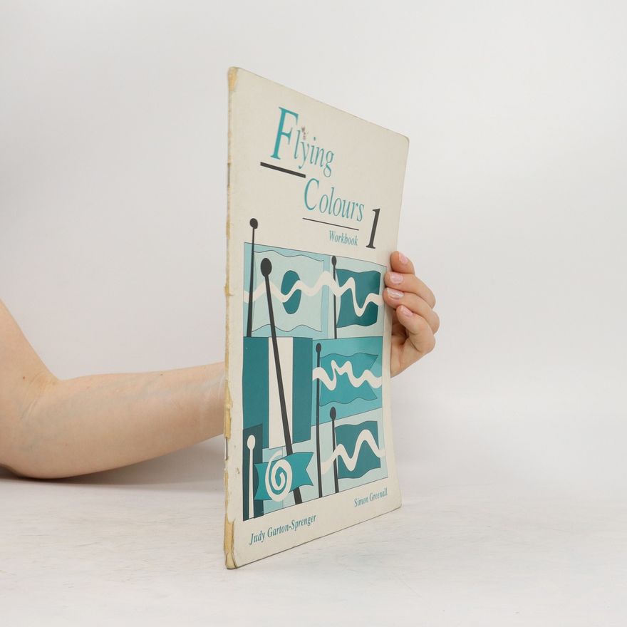 Judy Garton Sprenger Flying Colours 1 Workbook