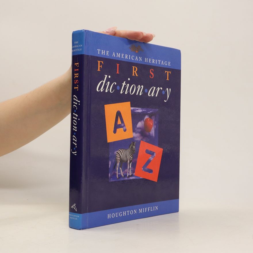 Houghton Mifflin Company Staff The American Heritage First Dictionary