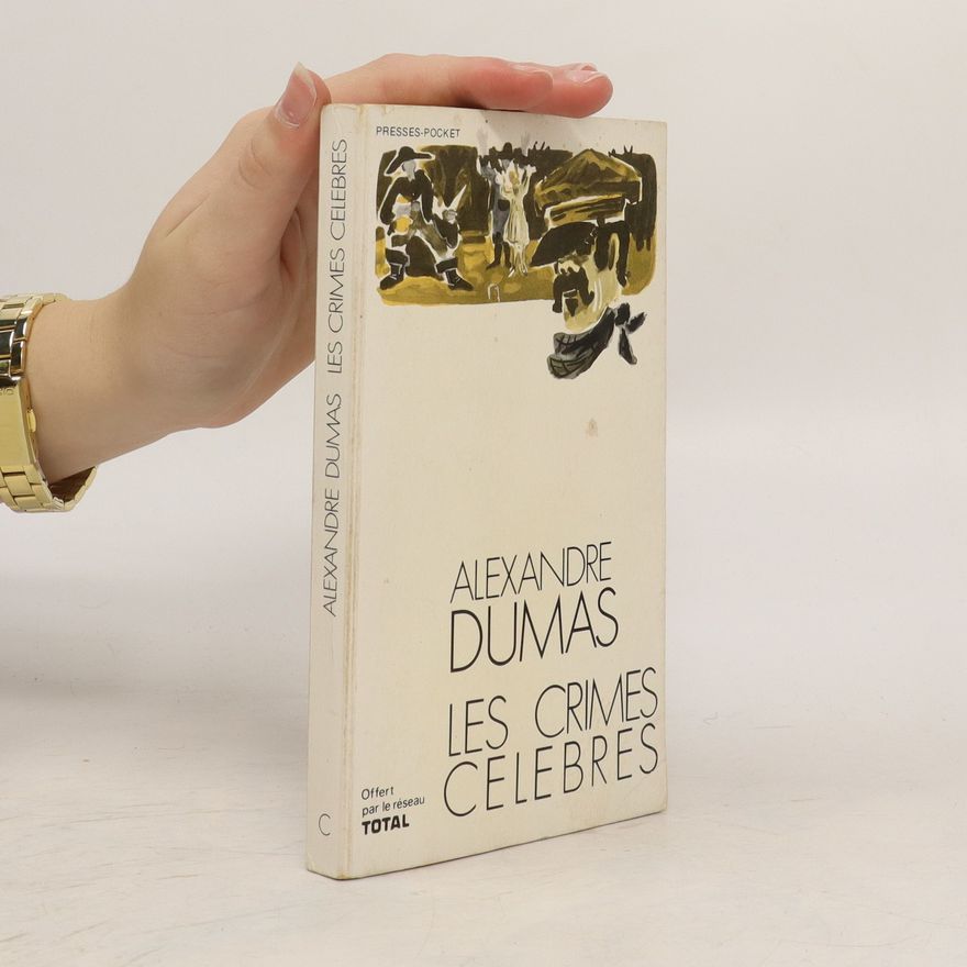 Alexandre Dumas starší Les Crimes célèbres