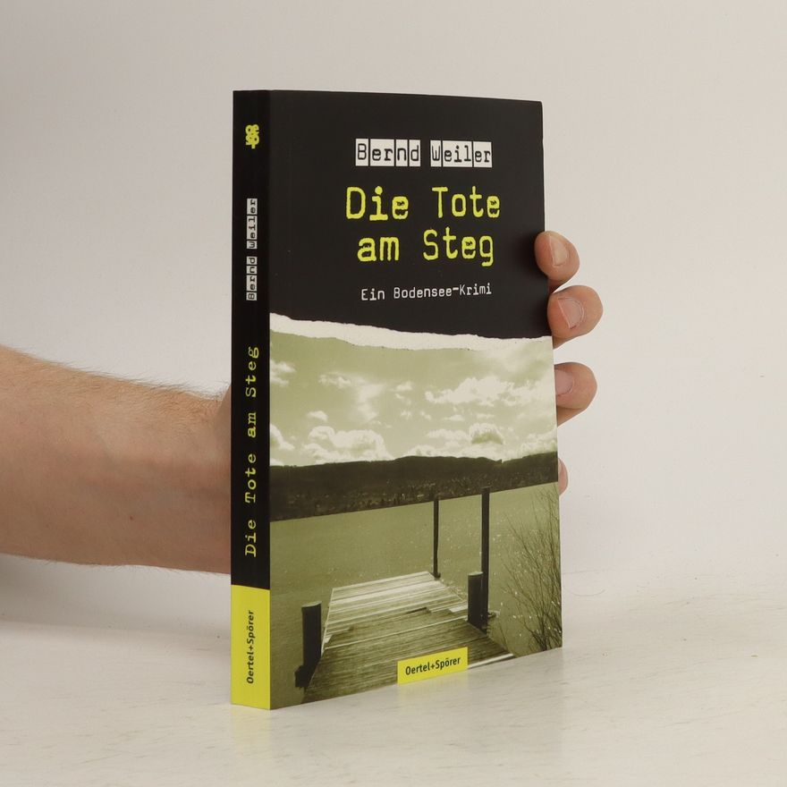 Bernd Weiler Die Tote am Steg
