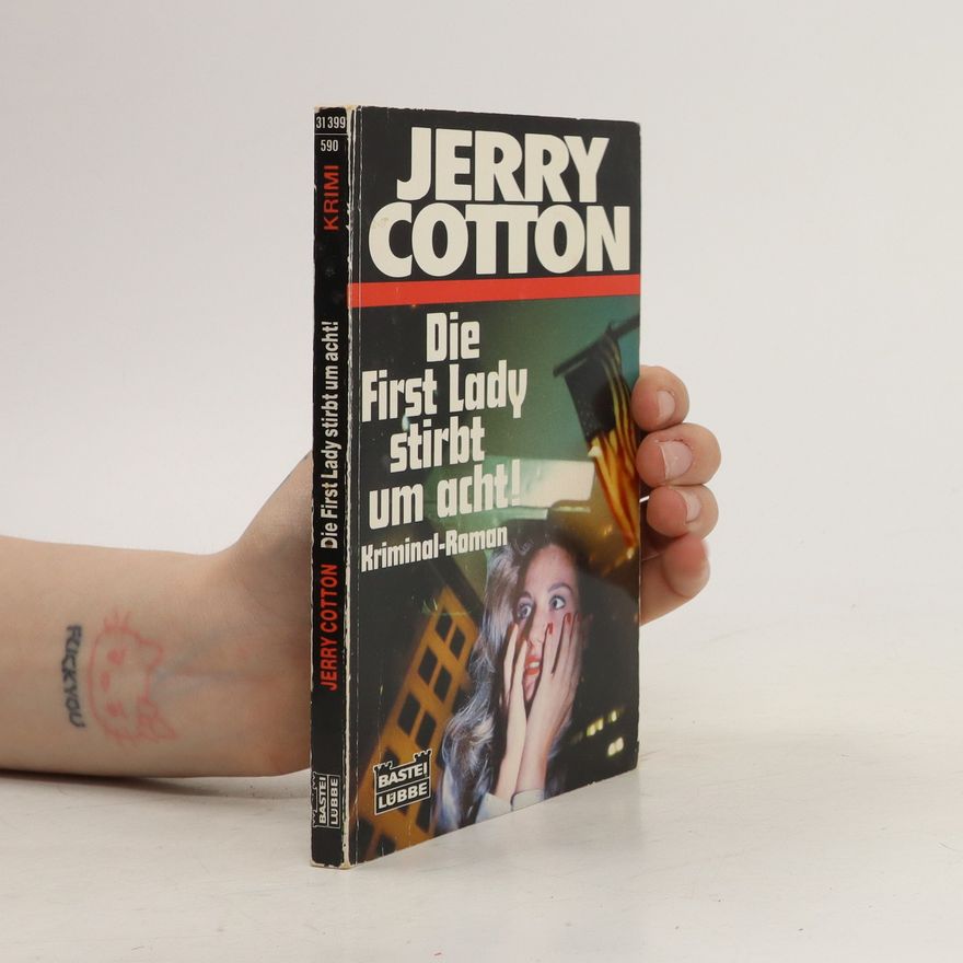 Jerry Cotton Die First Lady stirbt um acht!