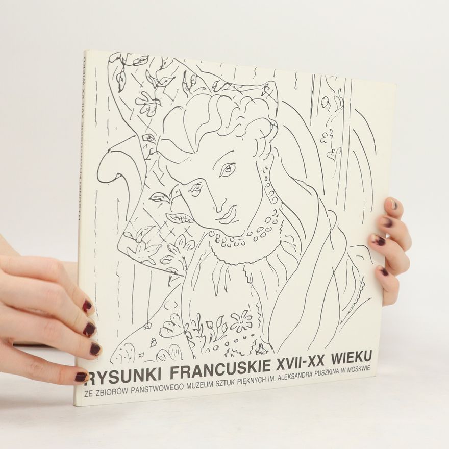 Vitalij Aleksandrovič Mišin Rysunki francuskie XVII-XX wieku ze zbiorów Państwowego Muzeum Sztuk Pięknych im. Aleksandra Puszkina w Moskwie