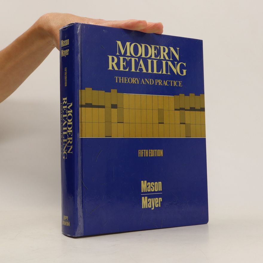 Morris L Mayer Modern retailing : theory and practice