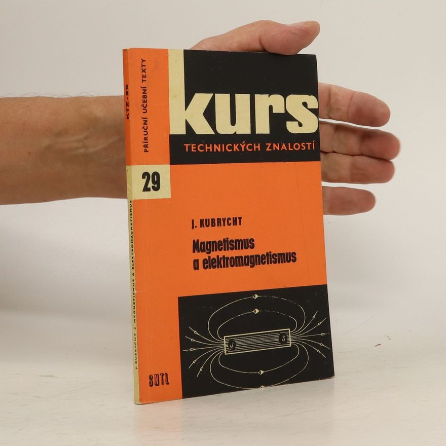 Jaroslav Kubrycht Magnetismus a elektromagnetismus