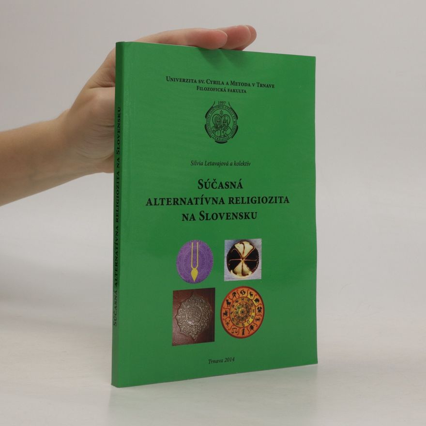 Silvia Letavajová Súčasná alternatívna religiozita na Slovensku