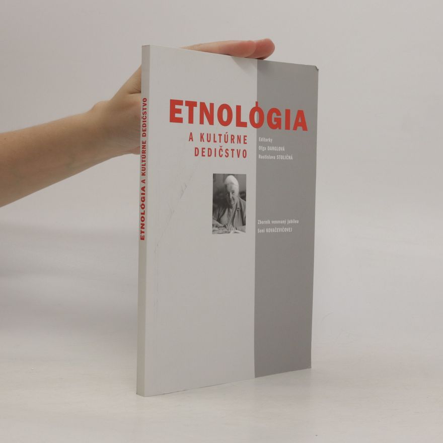 Oľga Danglová Etnológia a kultúrne dedičstvo