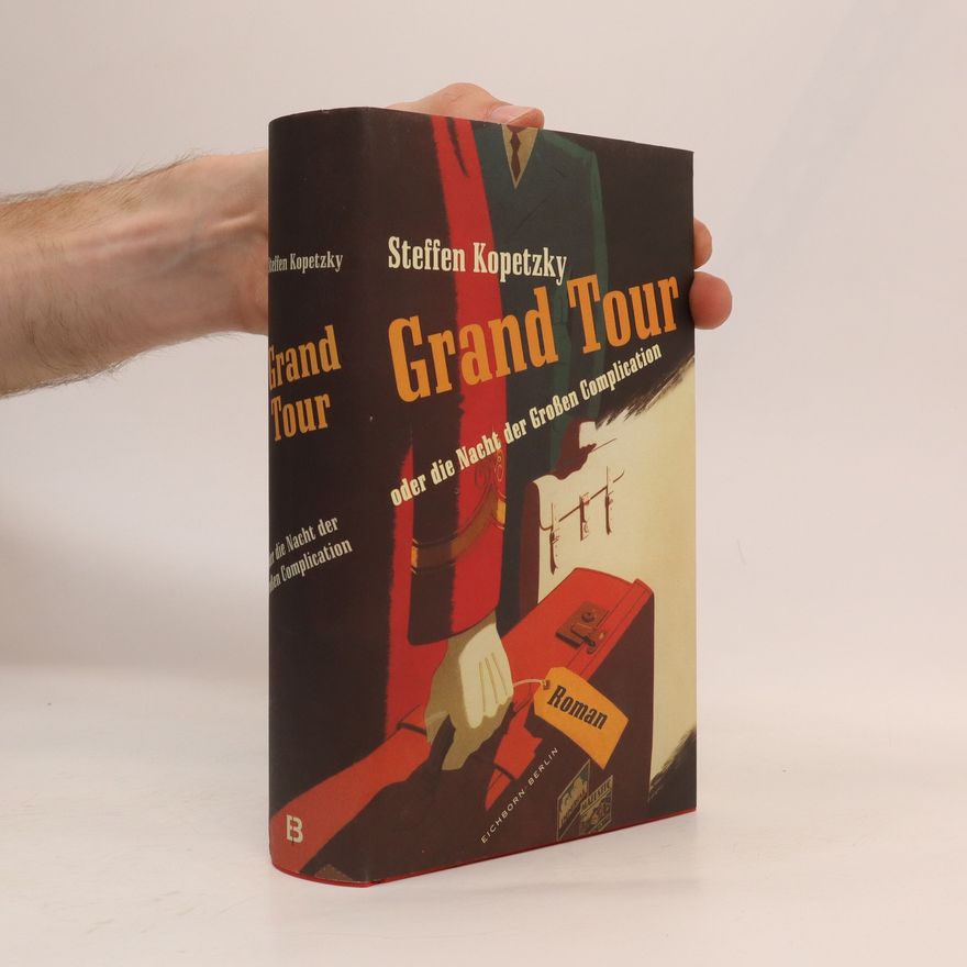 Steffen Kopetzky Grand Tour oder die Nacht der Großen Complication
