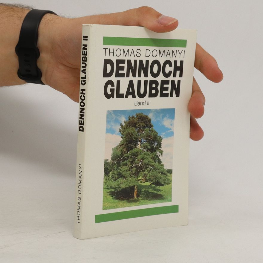 Thomas Domanyi Dennoch glauben
