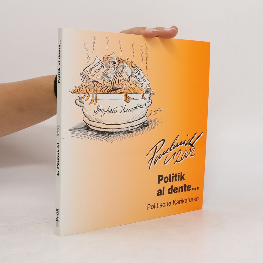 Erich Paulmichl Politik al dente... Politische Karikaturen