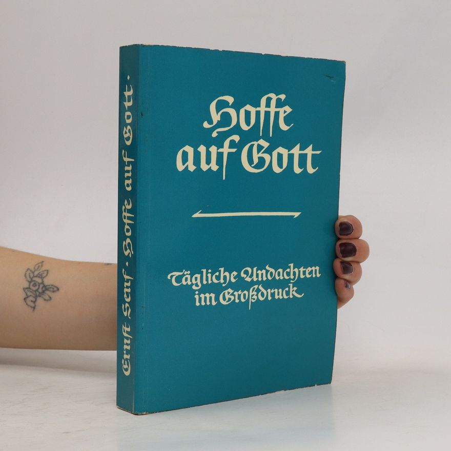 Ernst Senf Hoffe auf Gott. Tägliche Andachten im Grossdruck