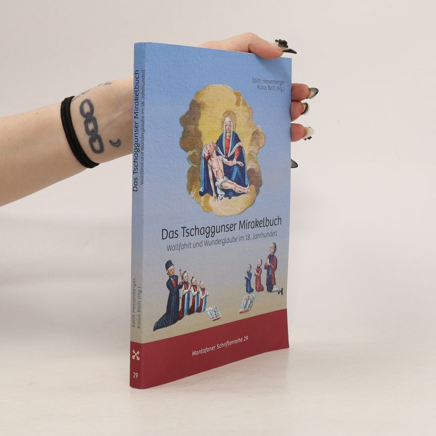 Edith Hessenberger Das Tschaggunser Mirakelbuch