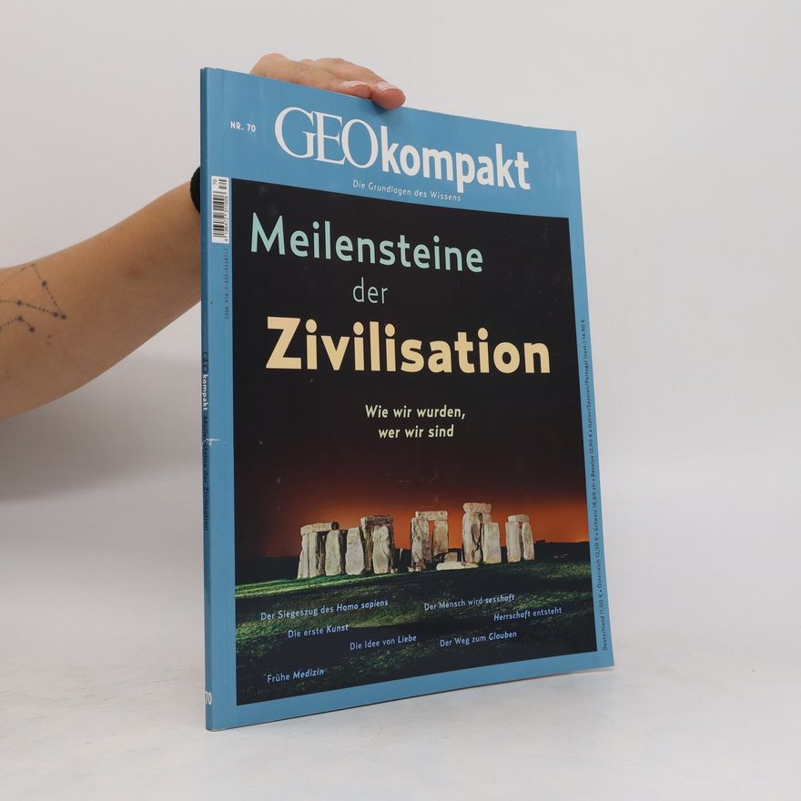 Jens Schröder GEOkompakt/GEOkompakt 70/2022 - Meilensteine der Zivilisation