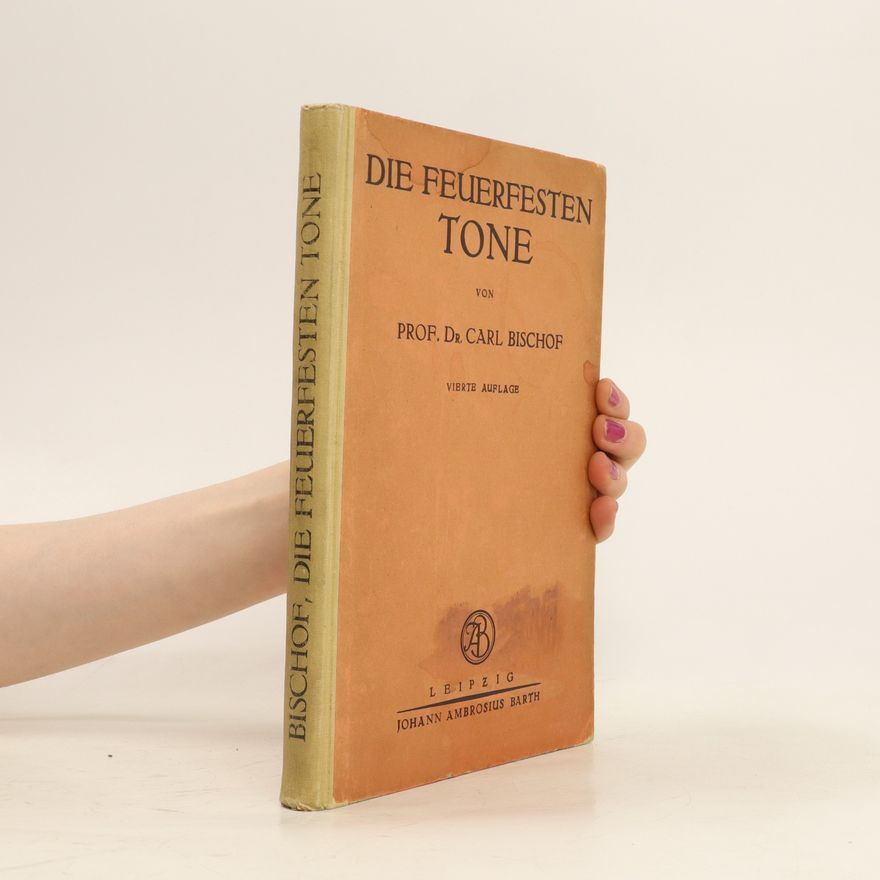 Gustav Bischof Die Feuerfesten Tone
