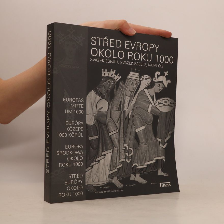 Hans Martin Hinz Střed Evropy okolo roku 1000 : příručka a katalog k výstavě