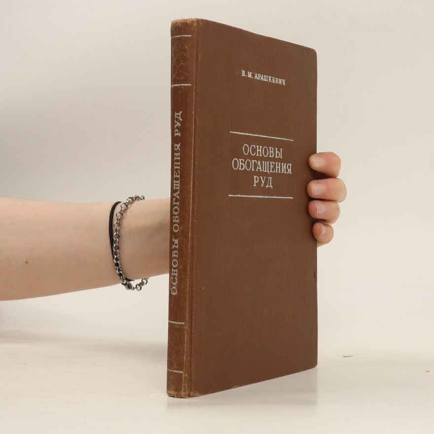 V. M. Araškěvič Oсновы обогащения руд (Osnovy obogashenia rud)