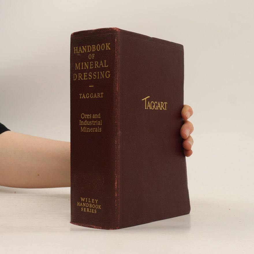Arthur F. Taggart Handbook of Mineral Dressing