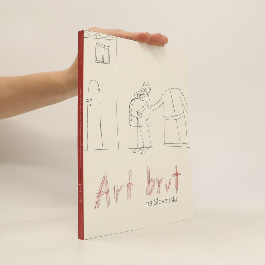 Kolektiv autorů Art brut na Slovensku