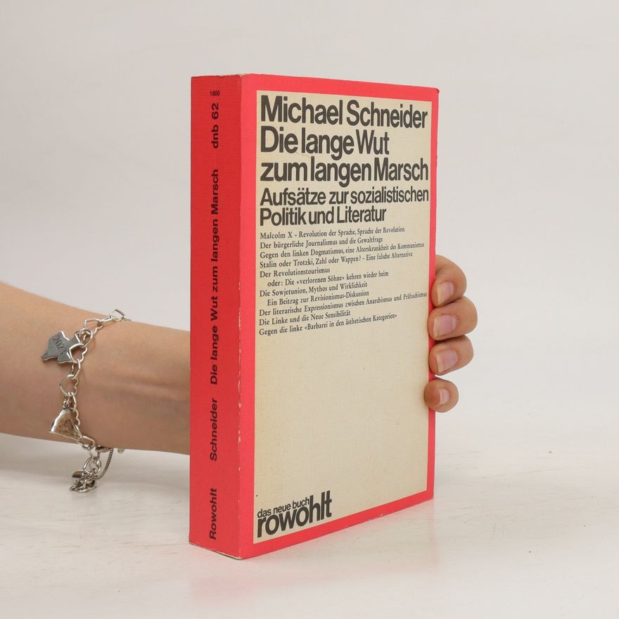 Michael Schneider Die lange Wut zum langen Marsch