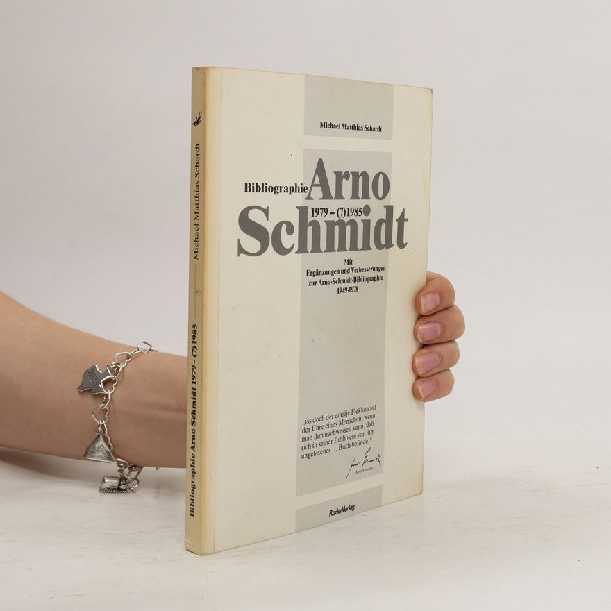 Michael Matthias Schardt Bibliographie Arno Schmidt 1979 - (7) 1985