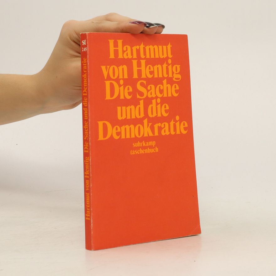 Hartmut von Hentig Die Sache und die Demokratie