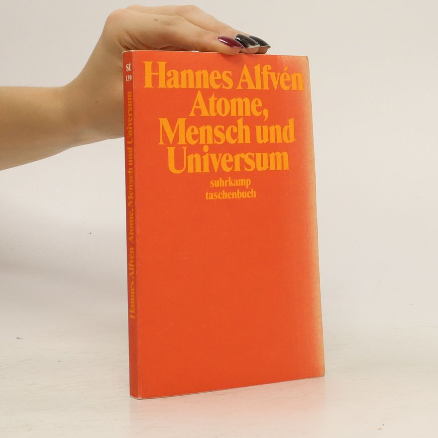 Hannes Alfvén Atome, Mensch und Universum