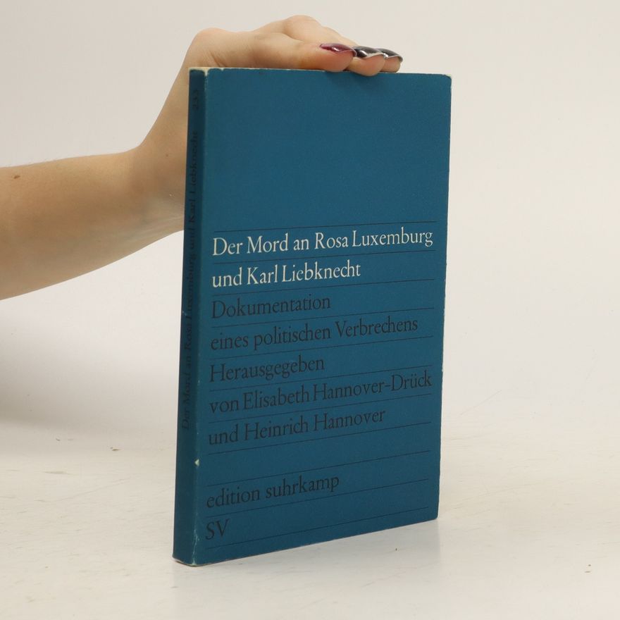 Autorenkollektiv Die Mord an Rosa Luxemburg und Karl Liebknecht