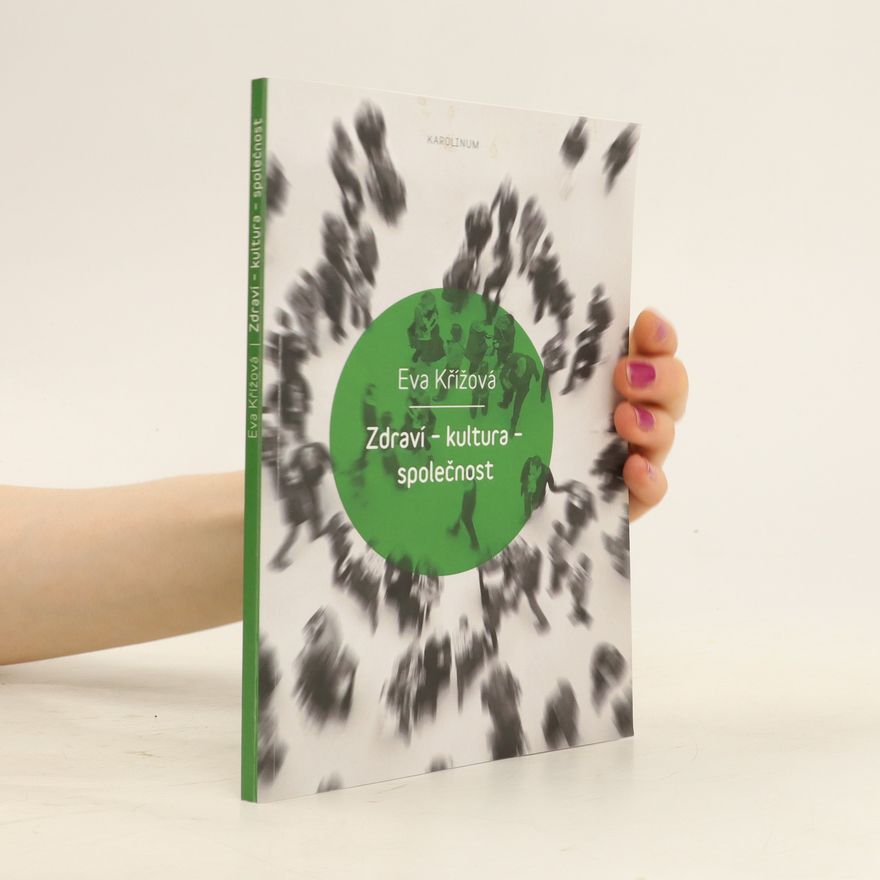Eva Křížová Zdraví - kultura - společnost