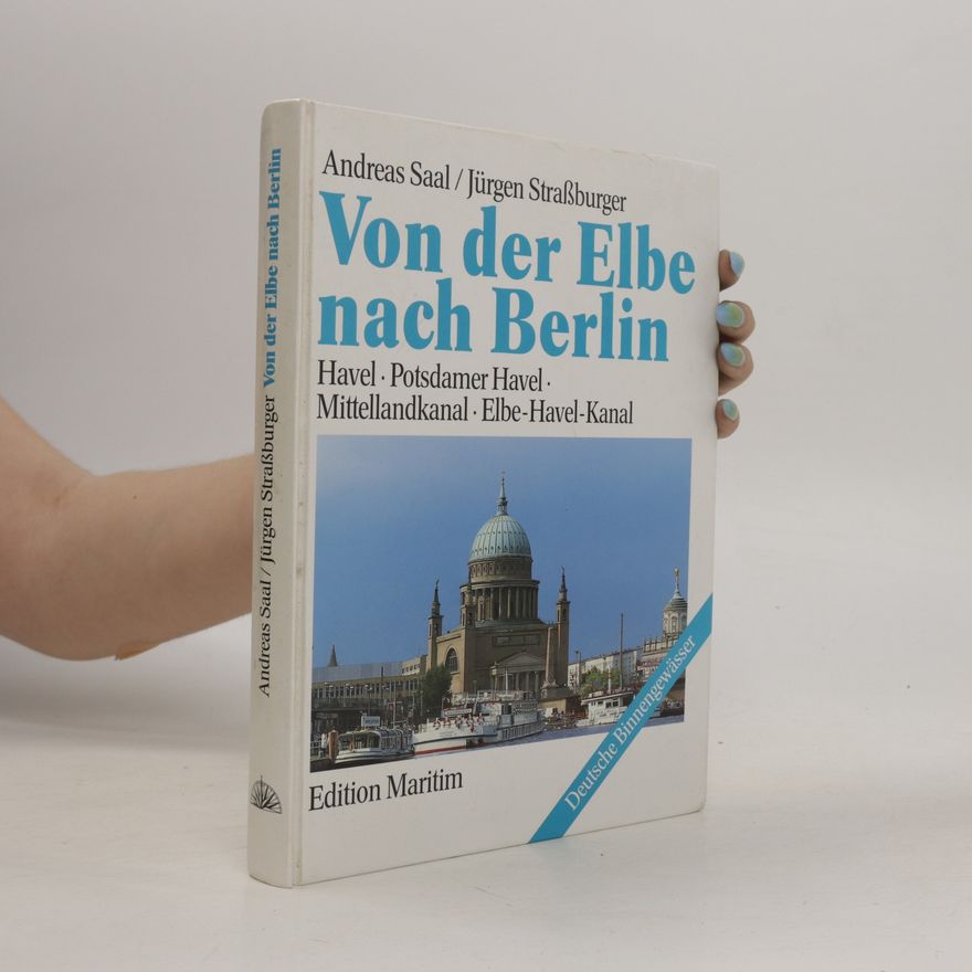 Andreas Saal Von der Elbe nach Berlin