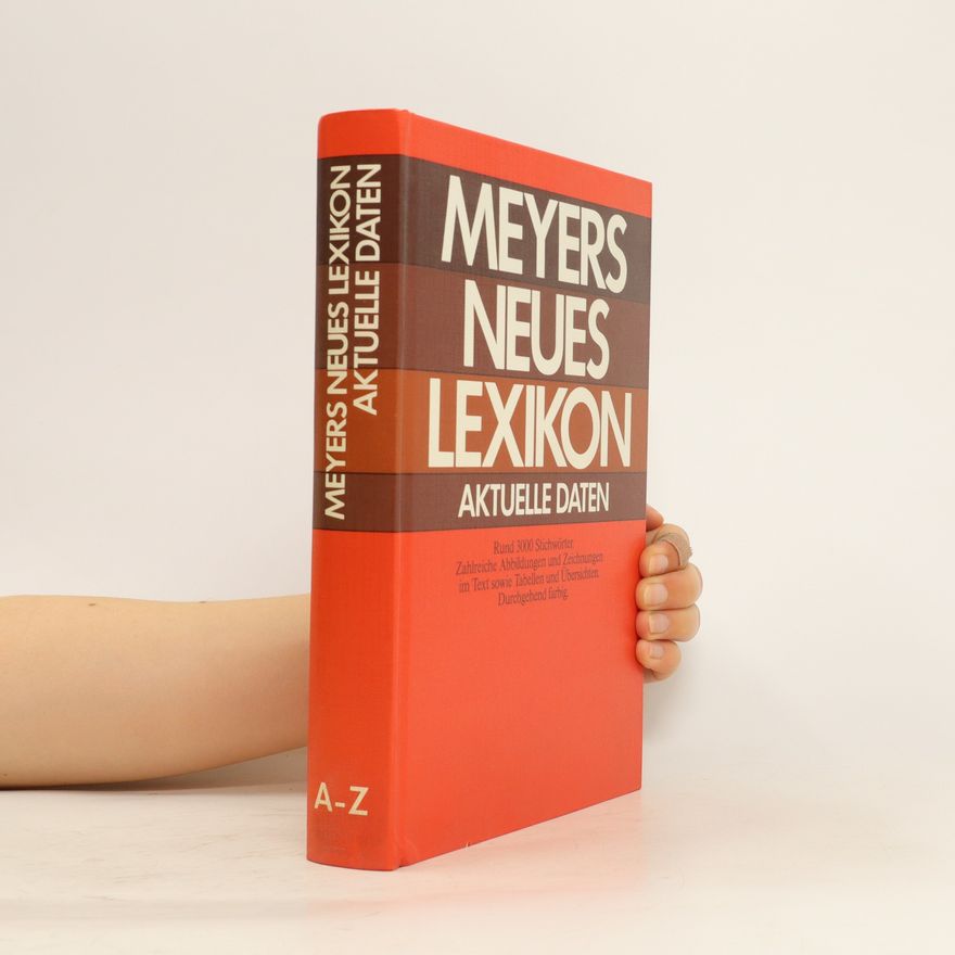 Autorenkollektiv Meyers Neues Lexikon. A-Z
