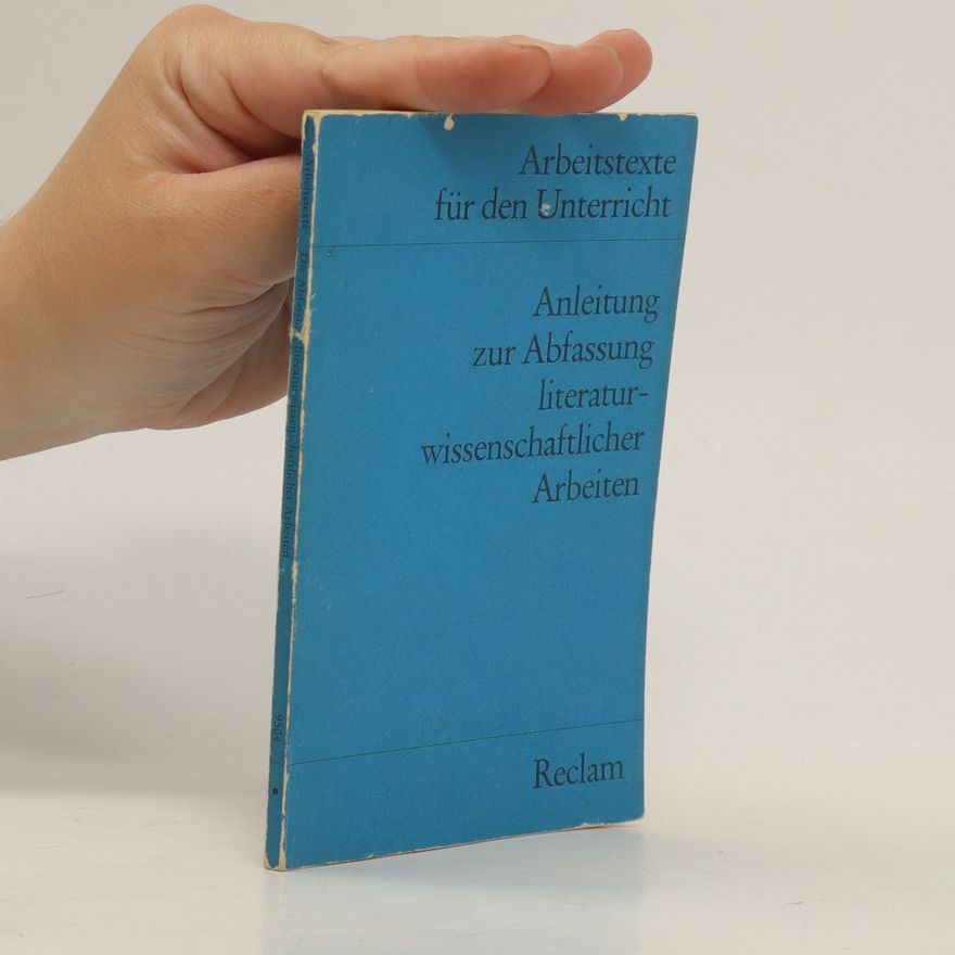 Collectif d'auteurs Arbeitstexte für den Unterricht. Anleitung zur Abfassung literaturwissenschaftlicher Arbeiten