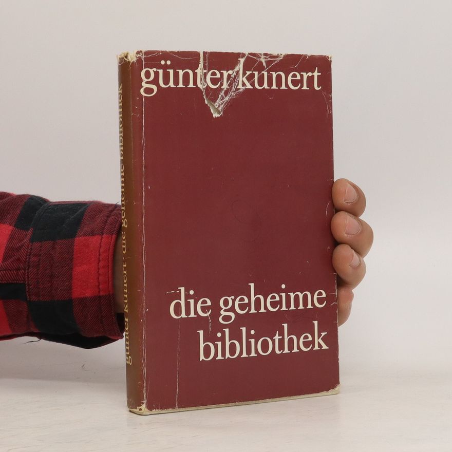 Günter Kunert Die geheime bibliothek