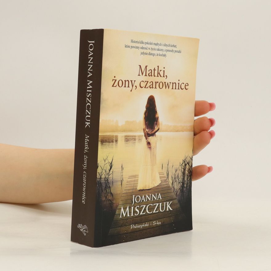 Joanna Miszczuk Matki, źony, czarownice