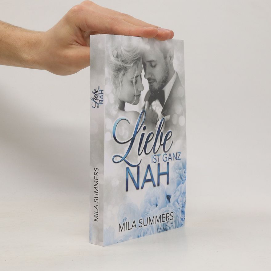 Mila Summers Liebe ist ganz nah