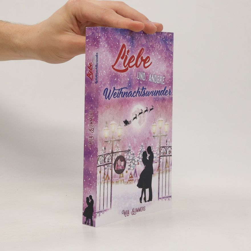 Mila Summers Liebe und Andere Weihnachtswunder