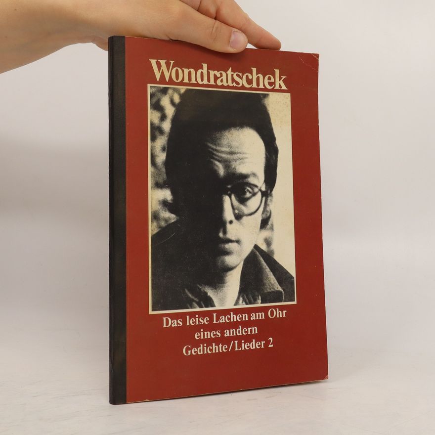 Wolf Wondratschek Wondratschek. Das leise Lachen am Ohr eines andern