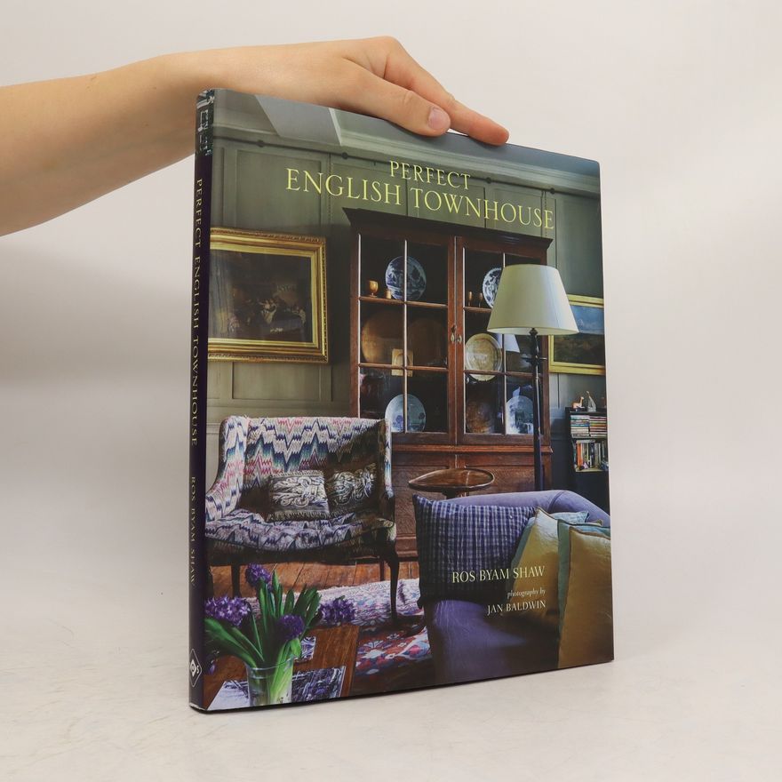 Ros Byam Shaw Perfect English Townhouse