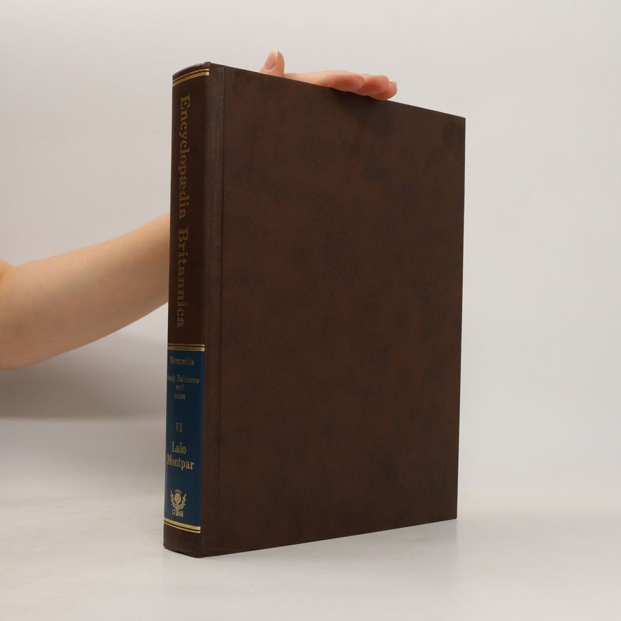 Kolektiv autorů The New Encyclopaedia Britannica in 30 Volumes. Micropaedia. Volume VI