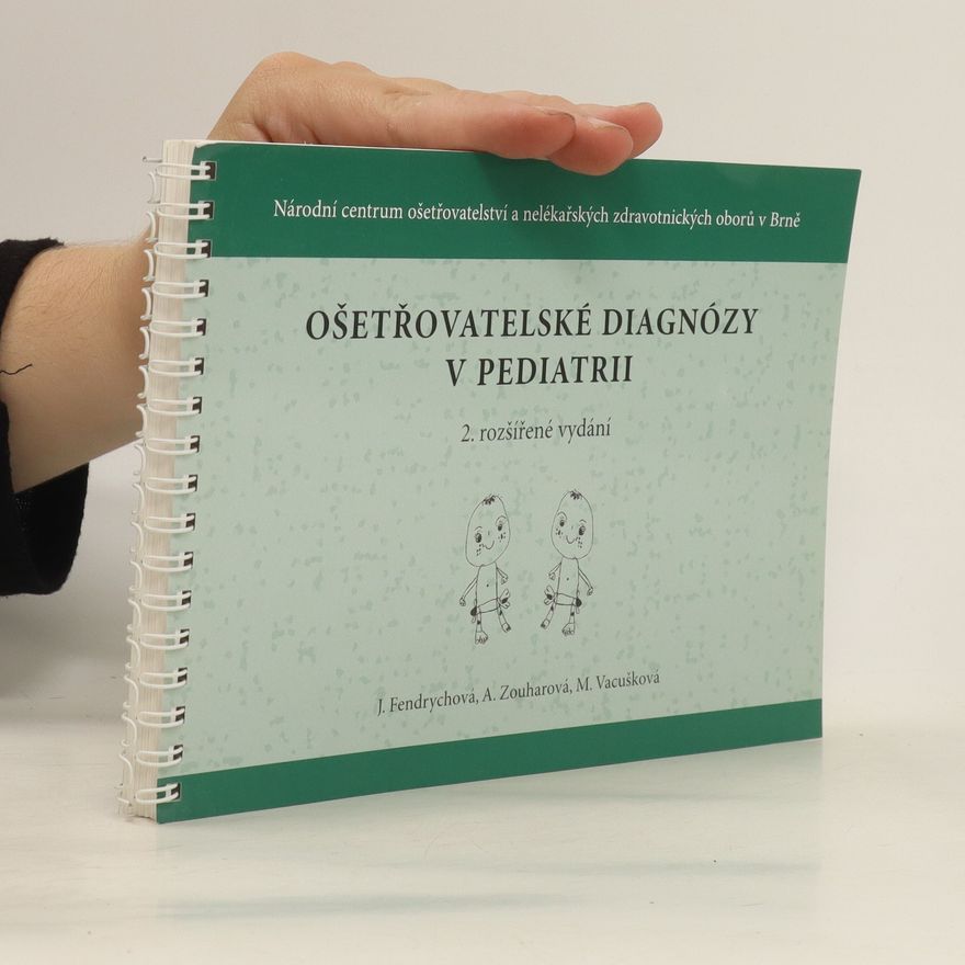 Miluše Vacušková Ošetřovatelské diagnózy v pediatrii
