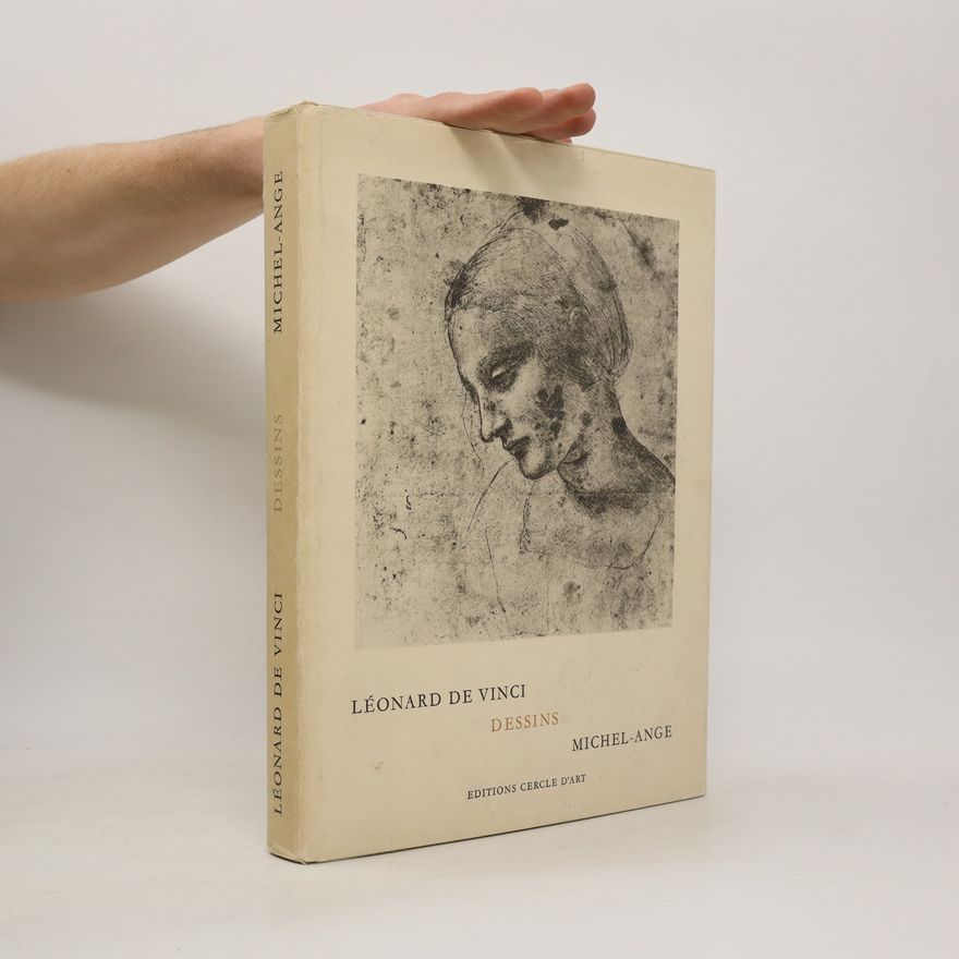 Jaromír Pečírka Léonard de Vinci / Michel-Ange Buonarroti: Dessins