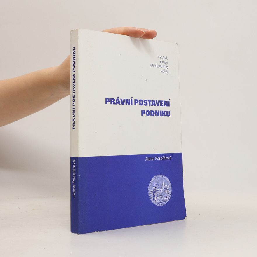 Alena Pospíšilová Právní postavení podniku