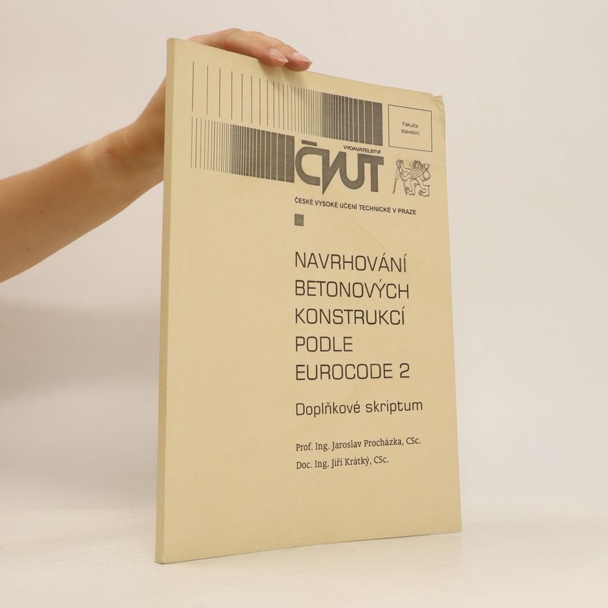Jiří Krátký Navrhování betonových konstrukcí podle Eurocode 2