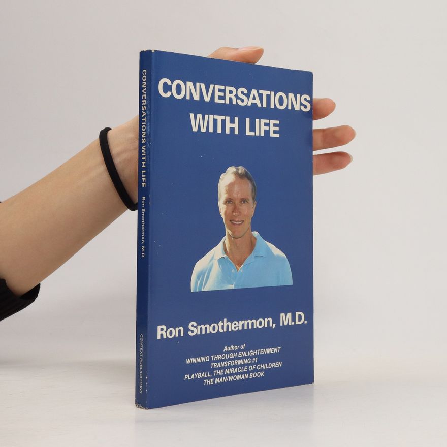 Ron Smothermon Conversations With Life