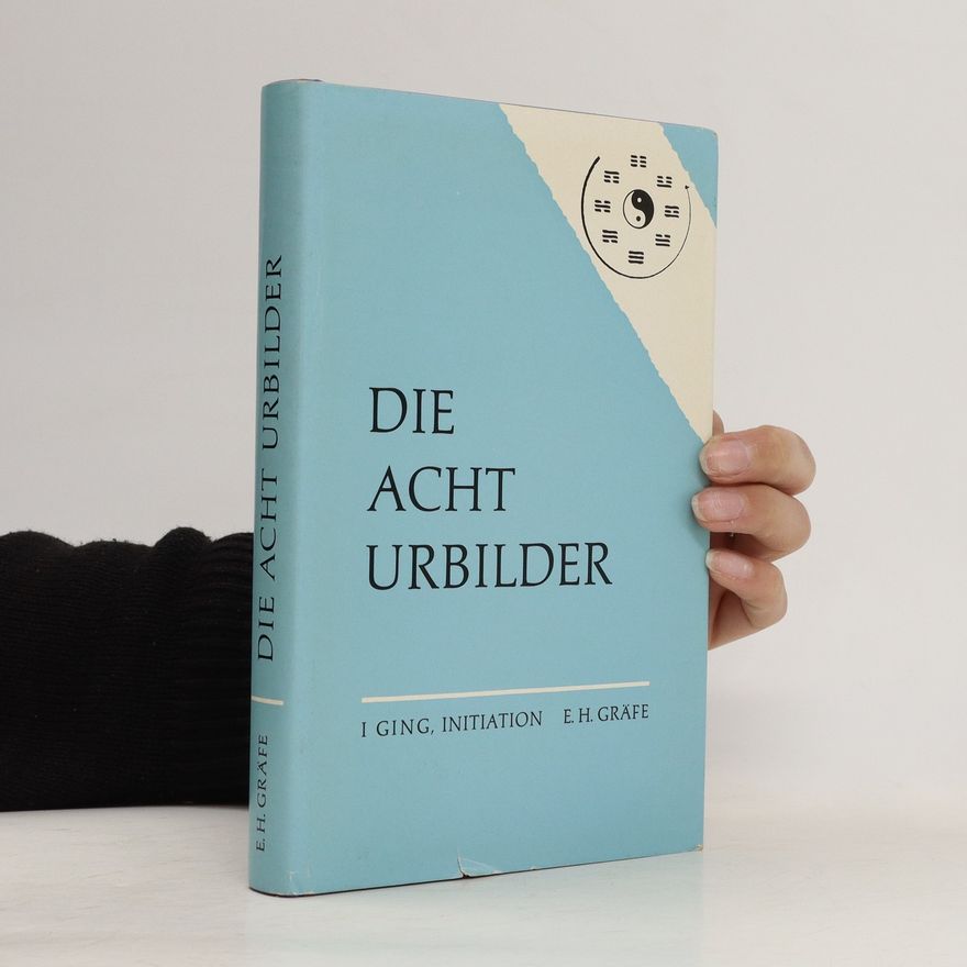 Emil Hugo Gräfe Die Acht Urbilder
