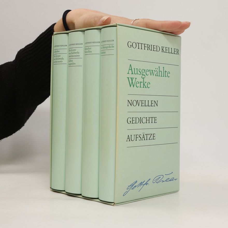 Gottfried Keller Ausgewählte Werke. Novellen. Gedichte. Ausfätze