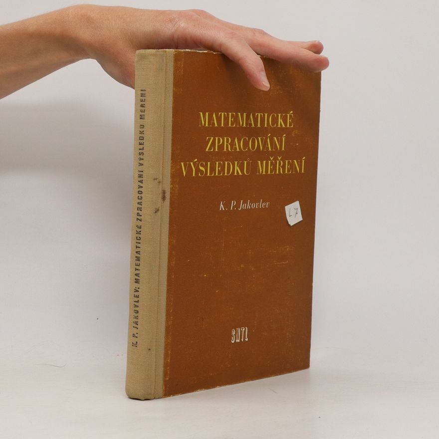 Konstantin Pavlovič Jakovlev Matematické zpracování výsledků měření