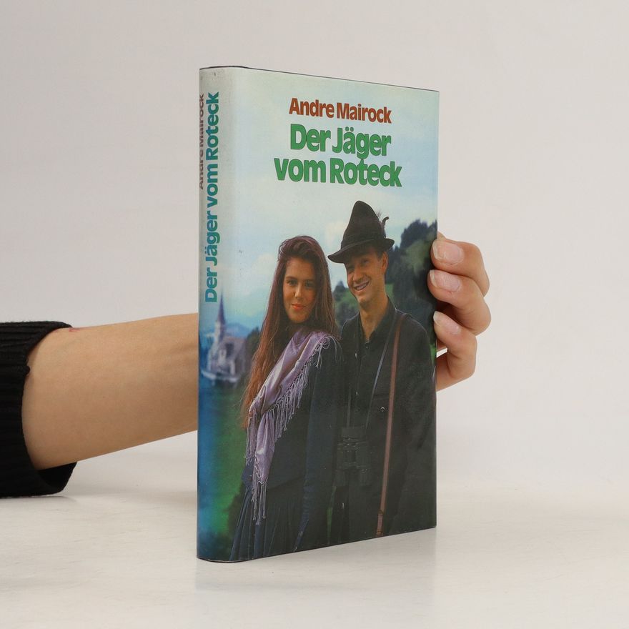 Mairock Andre Der Jäger vom Roteck