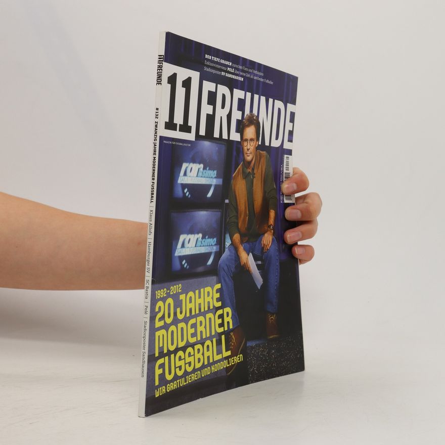 Autorenkollektiv 11 Freunde. 20 Jahre modern Fussball