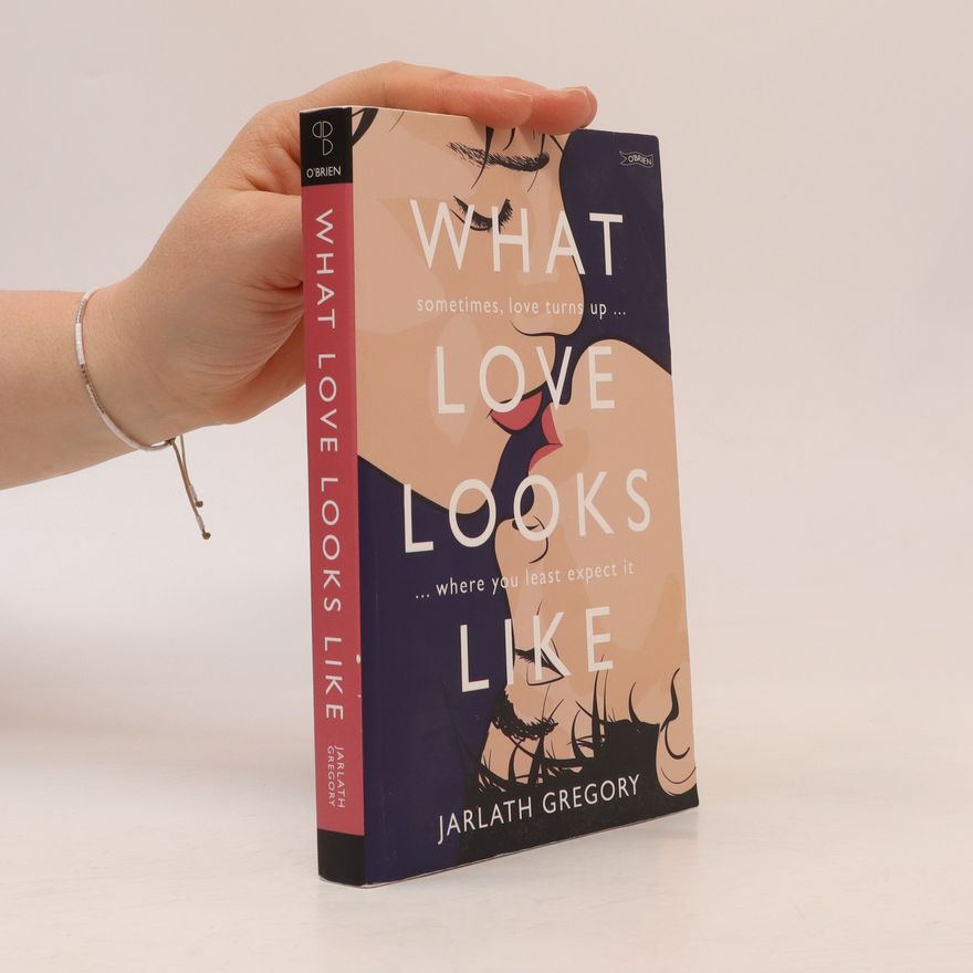 Jarlath Gregory What Love Looks Like