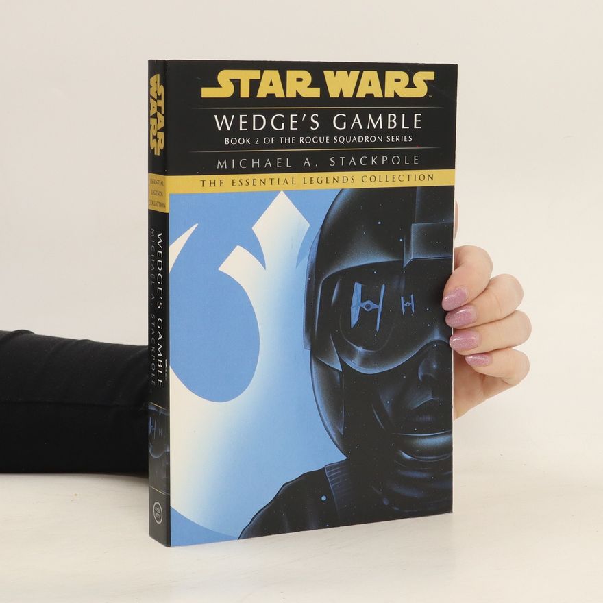 Michael A. Stackpole Wedge's Gamble. Rogue Squadron