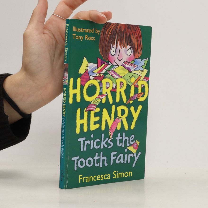 Francesca Simon Horrid Henry Tricks the Tooth Fairy